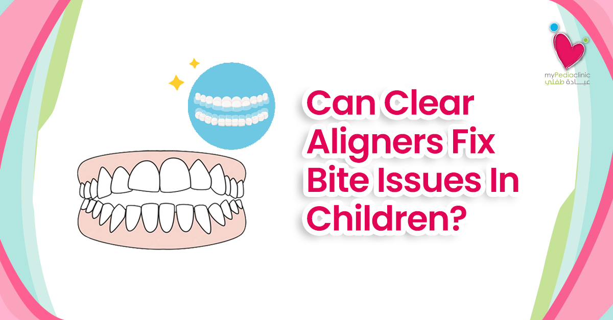 My Pedia Clinic - MPC Can Clear Aligners Fix Bite Issues In Children